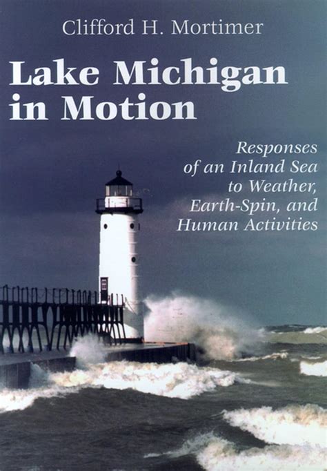 Lake Michigan in Motion Responses of an Inland Sea to Weather PDF