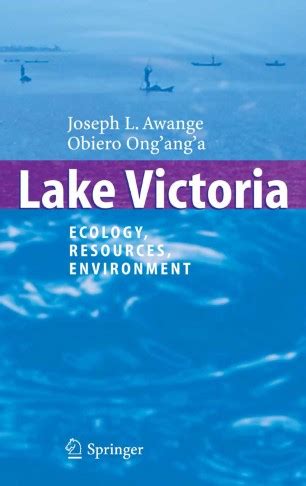 Lake Victoria Ecology, Resources, Environment 1st Edition Epub