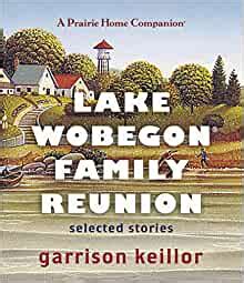 Lake Wobegon Family Reunion Selected Stories Prairie Home Companion Audio Reader