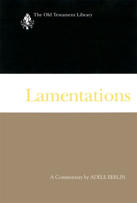 Lamentations 2002 A Commentary The Old Testament Library Reader
