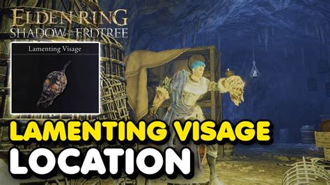 Lamenting Visage Elden Ring: Unlocking the Secrets of a Hidden Treasure