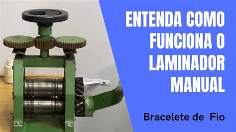 Laminador Ourives Manual: Guia Abrangente para Dominar esta Técnica Artesanal