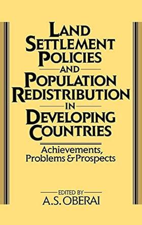 Land Settlement Policies and Population Redistribution in Developing Countries Achievements Epub