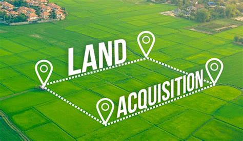 Land acquisition and disposal: