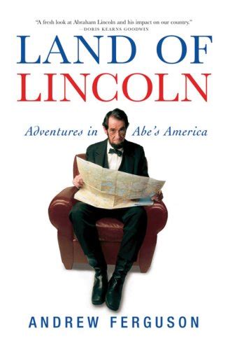 Land of Lincoln Adventures in Abe’s America Kindle Editon