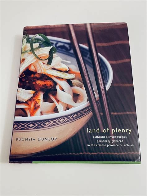 Land of Plenty A Treasury of Authentic Sichuan Cooking Reader