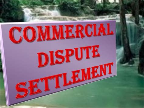 Landmark Commercial Dispute Settlement: