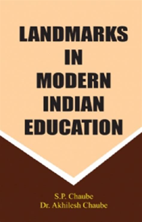 Landmarks of Modern Indian Education : A Critical Treatments of Notable Events Towards the Developm Reader