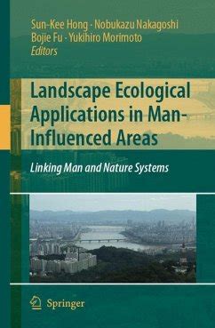 Landscape Ecological Applications in Man-Influenced Areas 1 Ed. 07 Kindle Editon