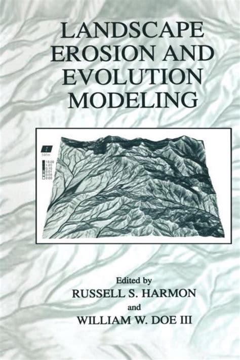 Landscape Erosion and Evolution Modeling 1st Edition Reader