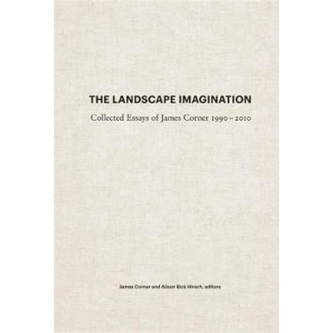 Landscape Imagination Collected Essays 1990 2010 Epub
