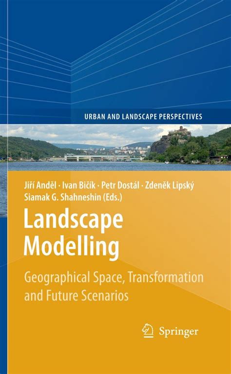 Landscape Modelling Geographical Space, Transformation and Future Scenarios 1st Edition PDF
