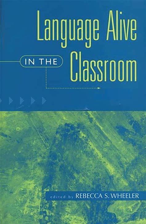 Language Alive in the Classroom 1st Edition Doc