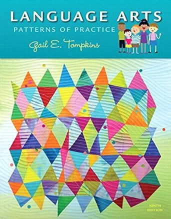 Language Arts Patterns of Practice Enhanced Pearson eText with Loose-Leaf Version Access Card Package 9th Edition Doc