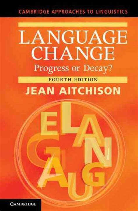 Language Change Progress or Decay Cambridge Approaches to Linguistics Epub