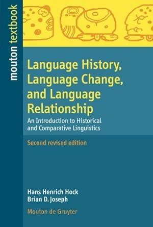 Language History, Language Change, and Language Relationship An Introduction to Historical and Comp PDF