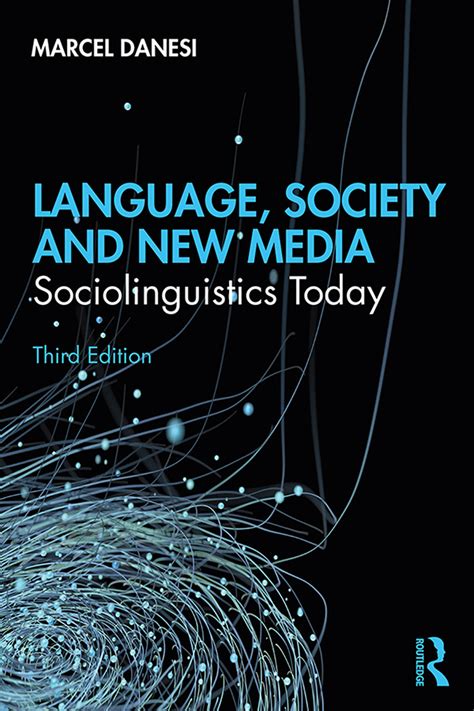 Language Society and New Media Sociolinguistics Today Reader