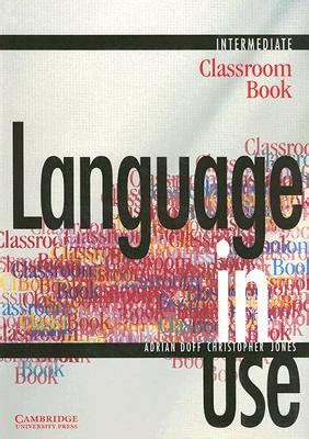 Language in Use Intermediate Classroom book Ebook Doc