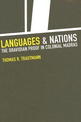 Languages and Nations The Dravidian Proof in Colonial Madras PDF