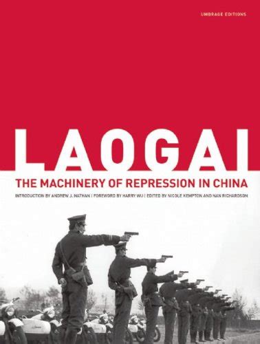 Laogai The Machinery of Repression in China Reader