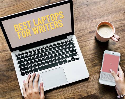 Laptops for Writers: Unveil the Perfect Writing Companion for Your Literary Journey