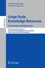 Large-Scale Knowledge Resources. Construction and Application Construction and Application - Third I Reader