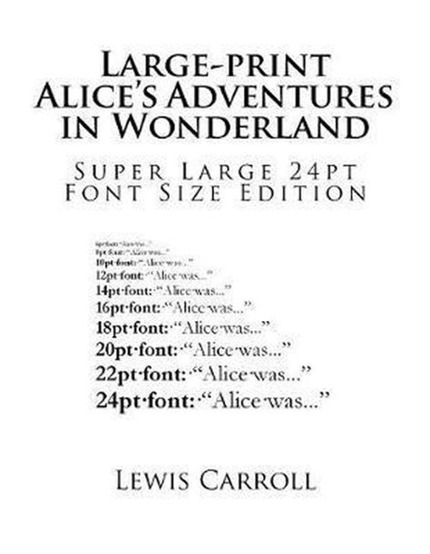 Large-print Alice s Adventures in Wonderland Super Large 24pt Font Size Edition PDF