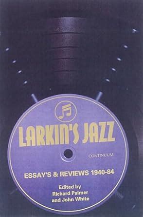 Larkin's Jazz: Essays and R Doc