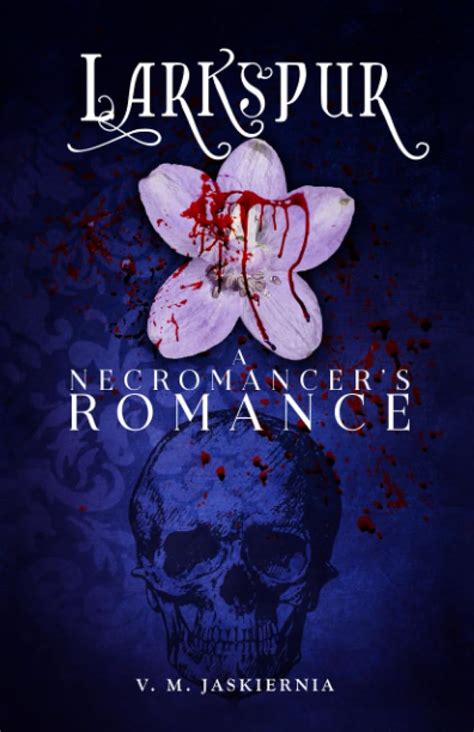 Larkspur or A Necromancer s Romance The Larkspur Series vol 1 Stories of Clandestina Reader
