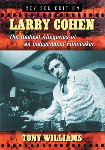 Larry Cohen The Radical Allegories of an Independent Filmmaker PDF
