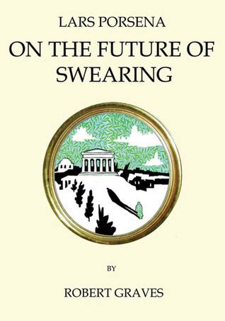 Lars Porsena On the Future of Swearing Oneworld Classics PDF