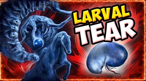 Larval Tear DLC: The Ultimate Guide to Getting Stronger