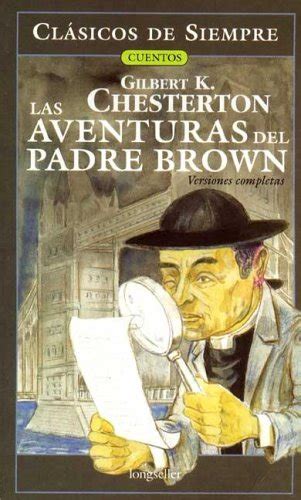 Las Aventuras Del Padre Brown The Adventures of Father Brown Clasicos de Siempre Cuentos Always Classics Stories Spanish Edition Doc