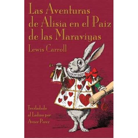 Las Aventuras de Alisia En El Paiz de Las Maraviyas Alice s Adventures in Wonderland in Ladino Ladino Edition Reader