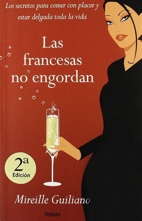 Las francesas no engordan Los secretos para comer con placer y estar delgada toda la vida Epub