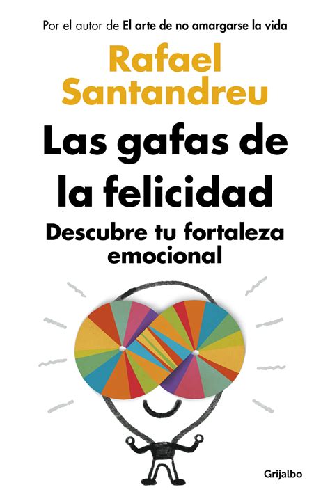 Las gafas de la felicidad â€“ Rafael Santandreu PDF PDF