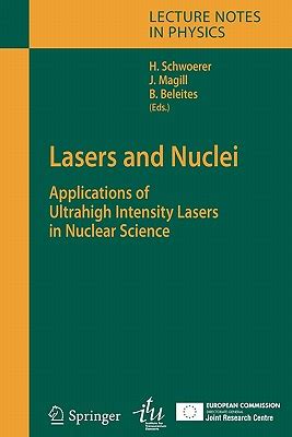 Lasers and Nuclei Applications of Ultrahigh Intensity Lasers in Nuclear Science 1st Edition PDF