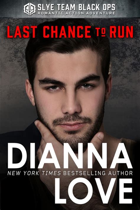 Last Chance To Run romantic thriller by Dianna Love 2013-02-02 Reader