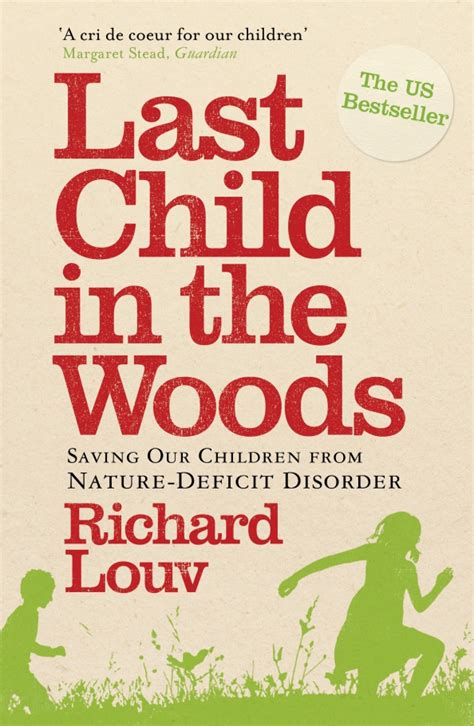 Last Child in the Woods Saving our Children from Nature-Deficit Disorder Kindle Editon