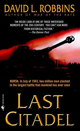 Last Citadel A Novel of the Battle of Kursk PDF