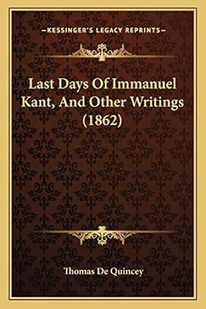 Last Days of Immanuel Kant and Other Writings Doc