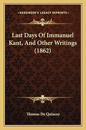 Last Days of Immanuel Kant and Other Writings Doc