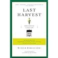 Last Harvest From Cornfield to New Town Real Estate Development from George Washington to the Builders of the Twenty-First Century and Why We Live in Houses Anyway Doc