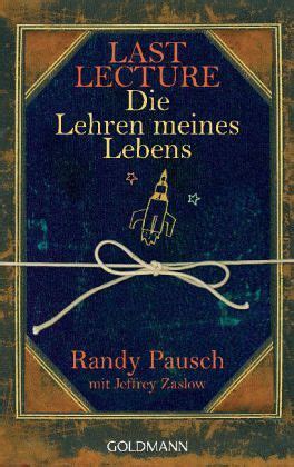 Last Lecture Die Lehren meines Lebens German Edition Doc