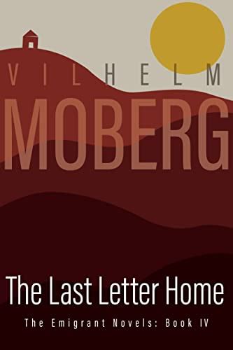 Last Letter Home: The Emigrant Novels Book 4 (The Emigrant Novels / Vilhelm Moberg Epub