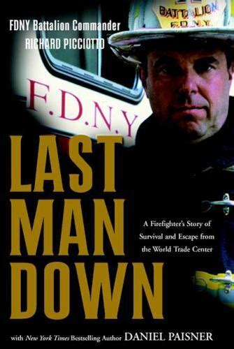Last Man Down A Firefighter s Story of Survival and Escape from the World Trade Center Kindle Editon