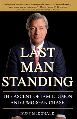 Last Man Standing: The Ascent Of Jamie Dimon And Ebook Reader