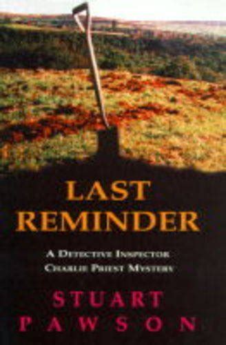 Last Reminder (A DCI Charlie Priest Mystery) (A Dci Charlie Priest Mystery Series) (Detective Inspe PDF