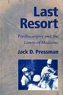 Last Resort Psychosurgery & the Limits of Medicine 1st Edition PDF
