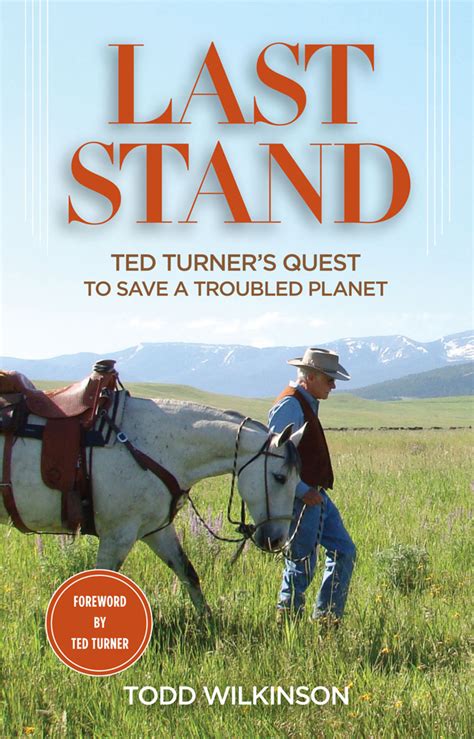 Last Stand Ted Turner's Quest to Save a Troubled Planet Epub